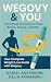Wegovy & You: Everything Yo...