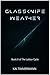 Glassknife Weather: Book II...