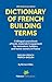 Dictionary of French Buildi...