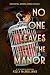 No One Leaves the Manor