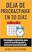 Deja de procrastinar en 30 ...
