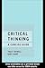 Critical Thinking: A Concise Guide: A Concise Guide