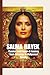 SALMA HAYEK: Passion and Po...