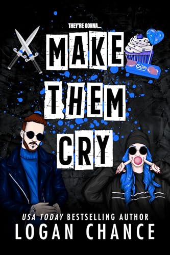 Make Them Cry (Pretty Deadly Things Book 2)