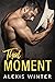 That Moment (The Slade Brothers Second Generation #5)
