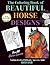 The Coloring Book of BEAUTIFUL HORSE DESIGNS by Hunter Taylor