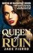 Queen of Ruin by Jade Fierro