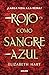 Rojo como sangre azul (Spanish Edition)