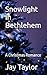 Snowlight in Bethlehem: A C...