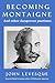 Becoming Montaigne: And Oth...