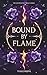 Bound By Flame: Book 1 of The Fatebound Trials series. A Why Choose Dark Academia Romantasy