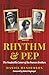 Rhythm & Pep by Daniel L Henderson