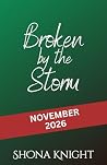 Broken by the Blizzard by Shona Knight