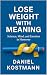LOSE WEIGHT WITH MEANING: S...