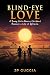 Blind-Eye Love by JP Guggia