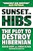 Sunset on Hibs: The Plot to Destroy Hibernian