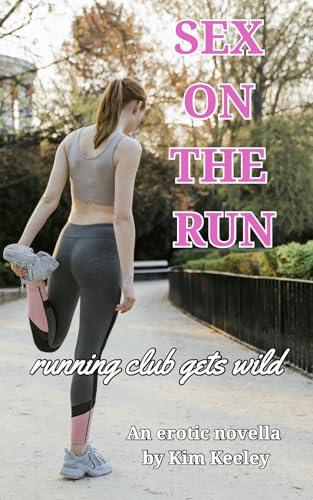 Sex on the Run: Running club gets wild (Kindle Edition)
