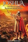 Joshua: Slave, Understudy, Warrrior, Spy, Successor, Conqueror, and Ruler
