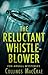 The Case of the Reluctant Whistleblower by Collings MacCrae
