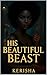 His Beautiful Beast by Author Kerisha