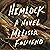 Hemlock by Melissa Faliveno