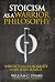 Stoicism as a Warrior Philosophy: Insights on the Morality of Military Service