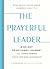 The Prayerful Leader by Ryan Skoog