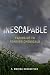 Inescapable: Facing Up to F...