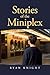 Stories of the Miniplex