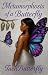 Metamorphosis of a Butterfly