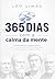 365 dias com a calma da mente by Leonardo Simão