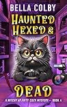 Haunted, Hexed an...
