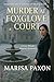 Murder at Foxglove Court by Marisa Paxon