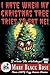 I Hate When My Christmas Tr...