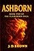 ASHBORN: BOOK TWO OF THE FL...