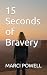 15 Seconds of Bravery