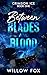 Between Blades and Blood (C...