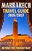 MARRAKECH TRAVEL GUIDE 2026...