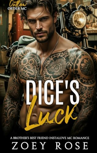 Dice's Luck: A Brother's Best Friend Instalove MC Romance (Outlaw Order MC Book 8)