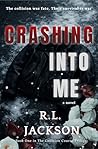 Crashing Into Me