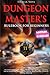 Dungeon Master's Rulebook for Beginners: The Unofficial Guide on Creating Your Best D&D Campaign - Covering Tips on Game Rules, Mechanics, Storytelling, Adventure Plots, Character Building, Balancing