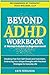 BEYOND ADHD WORKBOOK: A Wom...