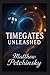 Timegates Unleashed