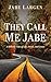 They Call Me Jabe: A Hillbi...