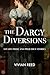 The Darcy Diversions, a Ste...