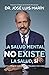 La salud mental no existe