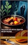 Book cover for The Soup, The Witch, and The Bread Crumbs