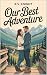 Our Best Adventure by R.V. Knight