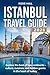Istanbul Travel Guide 2026:...