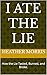 I Ate the Lie : How the Lie...
